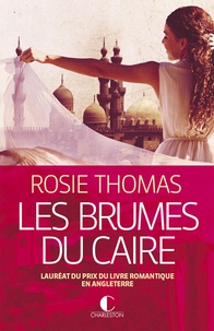 Rosie Thomas - Les brumes du Caire.