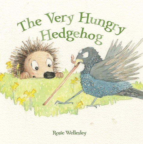 Rosie Wellesley - The Very Hungry Hedgehog.