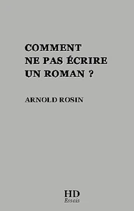 Comment ne pas écrire un roman?
