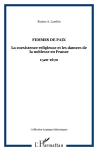 Femmes de paix : la coexistence religieuse et les dames de la noblesse en France