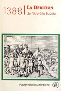 Rosine Cleyet-Michaud - 1388, la dédition de Nice à la Savoie.