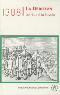 Rosine Cleyet-Michaud - 1388, la dédition de Nice à la Savoie.