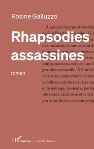 Rosine Galluzzo - Rhapsodies assassines.