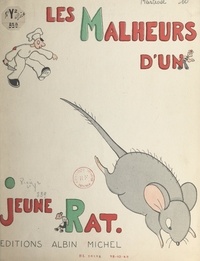 Rosine Marliose et P. Strauss - Les malheurs d'un jeune rat.