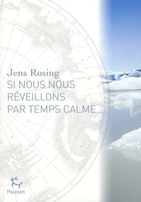 Si nous nous réveillons par temps calme...
