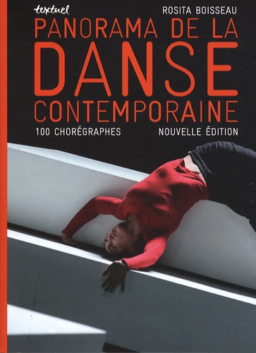 Rosita Boisseau - Panorama de la danse contemporaine - 100 Chorégraphes.