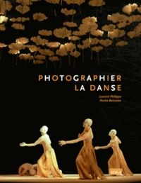 Rosita Boisseau et Laurent Philippe - Photographier la danse.