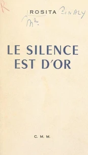 Le silence est d'or