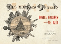 Rosita Warlock et  Mr. Djub - Les Mondes Promis.
