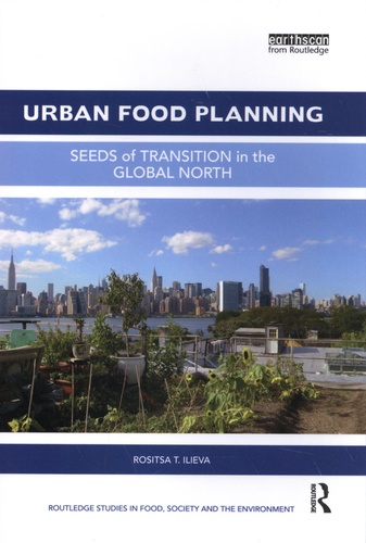 Urban Food Planning. Seeds of Transition in the Global North