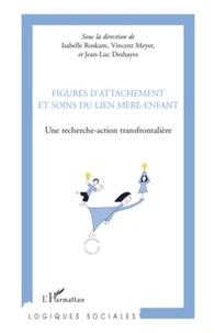 Figures d'attachement et soins du lien mère-enfant