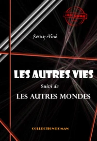 Les autres vies (suivi de Les autres mondes?)