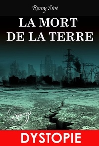 Rosny Aîné - La mort de la Terre. – Dystopie & SF [Nouv. éd. entièrement revue et corrigée]..