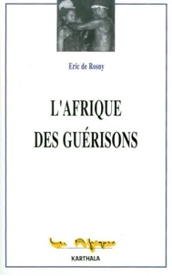 L'Afrique des guérisons