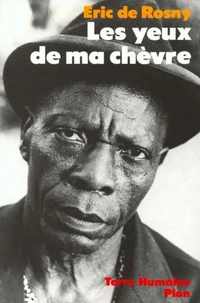 Les Yeux De Ma Chevre. Sur Les Pas Des Maitres De La Nuit En Pays Douala (Cameroun)