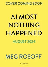 Almost Nothing Happened