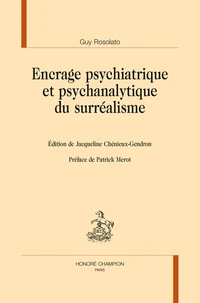 Encrage psychiatrique et psychanalytique du surréalisme
