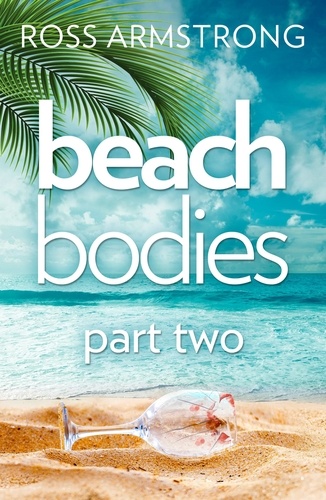 Ross Armstrong - Beach Bodies: Part Two.