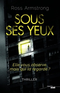 Ross Armstrong - Sous ses yeux.