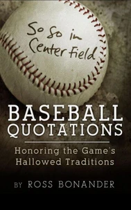 So-So In Centerfield: Baseball Quotations