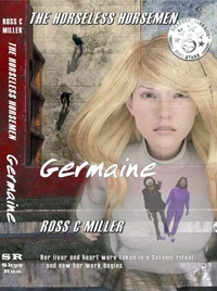 The Horseless Horsemen, Book 3: Germaine