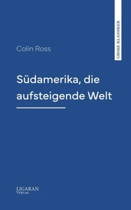 Südamerika, die aufsteigende Welt