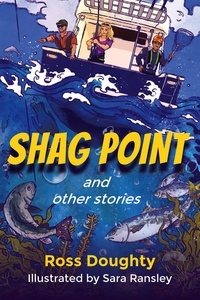  Ross Doughty - Shag Point and Other Stories: Tales of fishing, diving, boating and life.