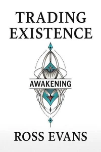 Trading Existence: Awakening