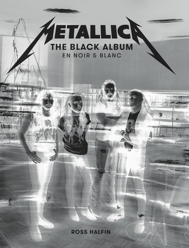 Metallica. The Black Album en noir et blanc
