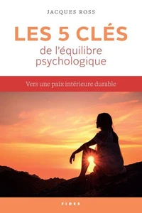 Les 5 clés de l'équilibre psychologique