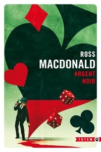 Ross Macdonald - Argent noir.