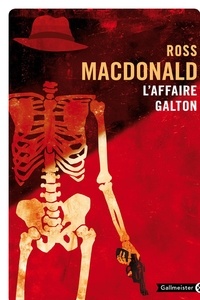 Ross Macdonald - L'affaire Galton.