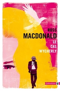 Ross Macdonald - Le cas Wycherly.