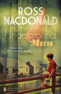 Ross Macdonald - The Underground Man.