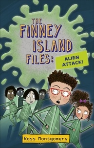 Ross Montgomery et Katie Saunders - Reading Planet KS2 - The Finney Island Files: Alien Attack! - Level 4: Earth/Grey band.