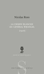 La Crimée blanche du général Wrangel (1920)