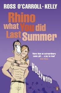 Ross O'Carroll-Kelly - Rhino What You Did Last Summer.