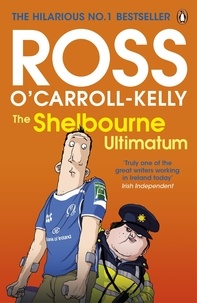 Ross O'Carroll-Kelly - The Shelbourne Ultimatum.