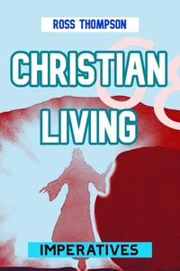 Christian Living Imperatives