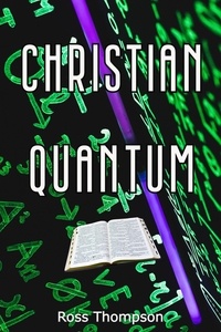  Ross Thompson - Christian Quantum.