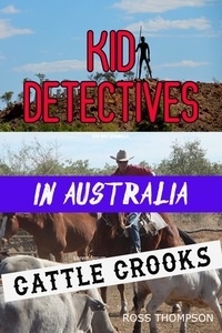 Ross Thompson - Kid Detectives Cattle Crooks - Kid Detectives, #5.