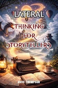 Lateral Thinking for Story-Tellers