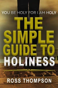 The Simple Guide to Holiness