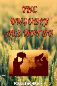 The Ungodly are not So