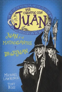 Juan y el matagigantes y brujojuan