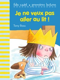 Je ne veux pas aller au lit !