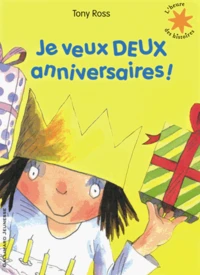 Je veux deux anniversaires !