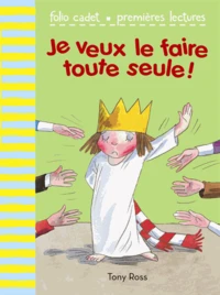 Je veux le faire toute seule !