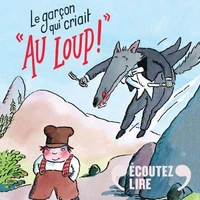 Le garçon qui criait : "Au loup !"