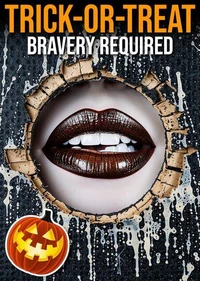 Trick or Treat: Bravery Required